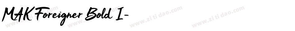 MAK Foreigner Bold I字体转换